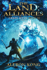 Title: The Land: Alliances: A LitRPG Saga, Author: Aleron Kong