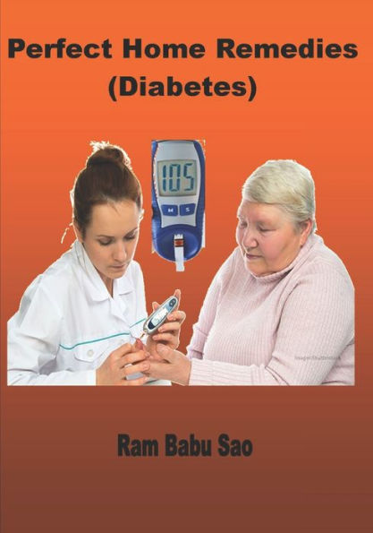 Perfect Home Remedies (Diabetes): Diabetes