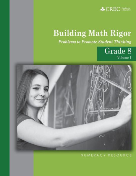 Grade 8 - Building Math Rigor: Problems to Promote Student Thinking