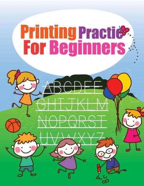 Printing Practice For Beginners: Beginning Cursive, Grades 1, printing workbook for kids