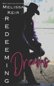 Title: Redeeming Dreams, Author: Melissa Keir