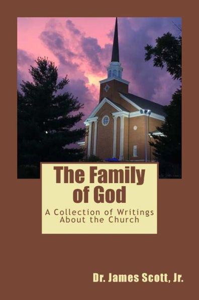 The Family of God: A Collection of Writings About the Church