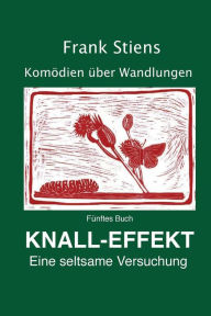 Title: Knall-Effekt, Author: Frank Stiens
