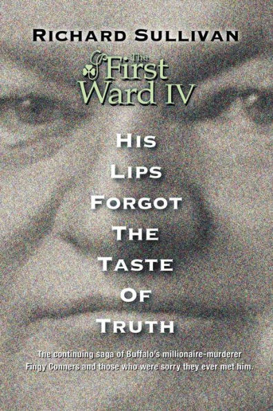 The First Ward IV - His Lips Forgot The Taste Of Truth