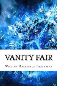 Title: Vanity Fair, Author: William Makepeace Thackeray