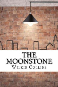 Title: The Moonstone, Author: Wilkie Collins