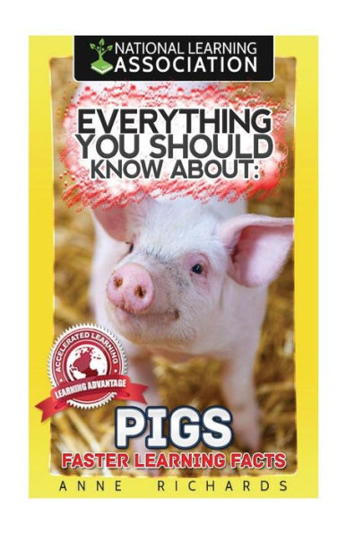 Everything You Should Know About: Pigs Faster Learning Facts