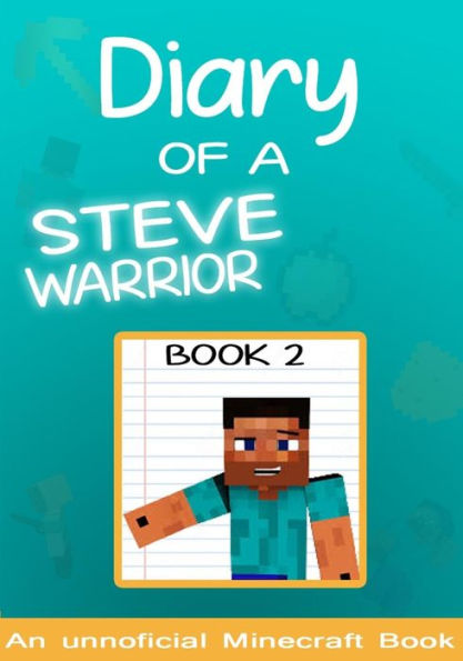 Diary of a Minecraft Steve the Warrior Book 2: (books for kids)