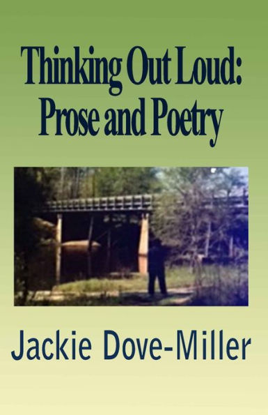 Thinking Out Loud: : Prose and Poetry