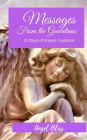 Messages from the Guardians: 31 Days of Angelic Guidance