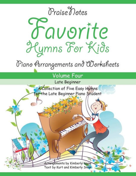 Favorite Hymns for Kids (Volume 4): A Collection of Five Easy Hymns for the Beginner Piano Student