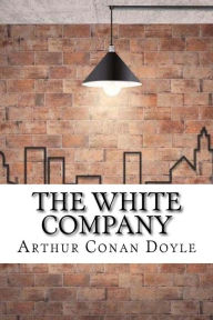 Title: The White Company, Author: Arthur Conan Doyle