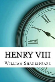 Title: Henry VIII, Author: William Shakespeare