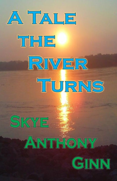 A Tale the River Turns