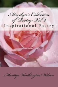 Title: Marilyn's Collection of Poetry- Volume II: Inspirational Poetry, Author: Penny Garrison