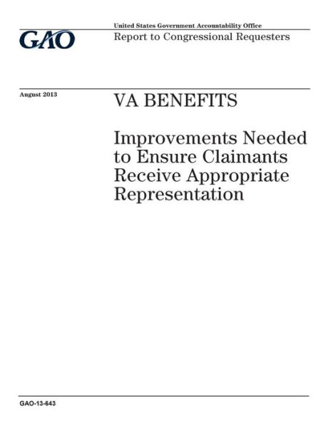 VA benefits: improvements needed to ensure claimants receive appropriate representation: report to congressional requesters.