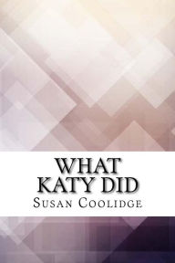 Title: What Katy Did, Author: Susan Coolidge