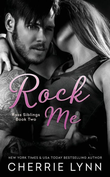 Rock Me (Ross Siblings Series #2)