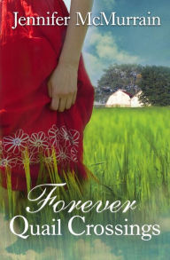 Title: Forever Quail Crossings, Author: Brandy Walker