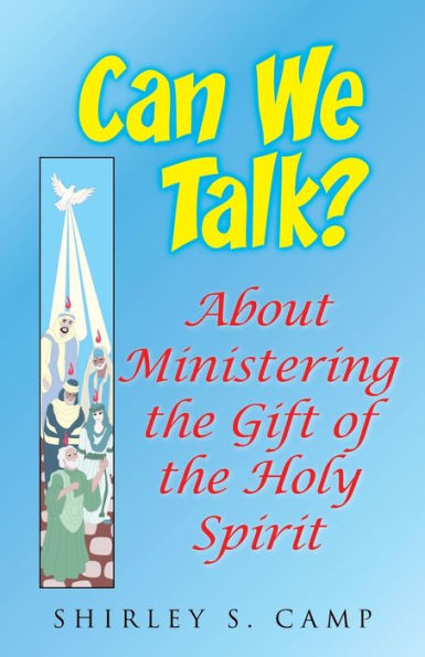 CAN WE TALK? About Ministering the Gift of the Holy Spirit: The Ministry of the Watchman Empowerment Series