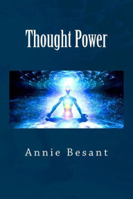 Title: Thought Power, Author: Annie Besant