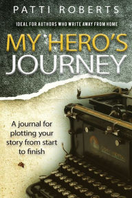 Title: My Hero's Journey: A Journal, Author: Paradox Book Covers Formatting