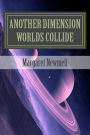Another Dimension: Worlds Collide