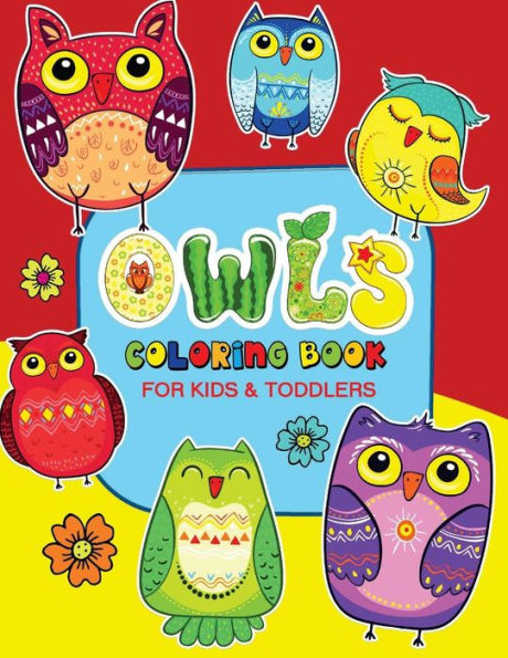 Owls Coloring Book for Kids and Toddlers: Coloring Books for Kids Ages 2-4