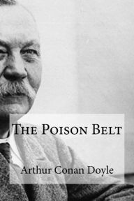 Title: The Poison Belt, Author: Arthur Conan Doyle