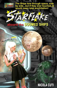 Title: Starflake aboard the Doomed Ships, Author: Nicola Cuti