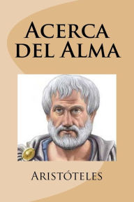 Title: Acerca del Alma, Author: Aristotle