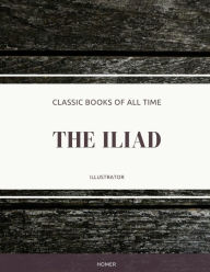 Title: The Iliad: Illustrator, Author: Homer