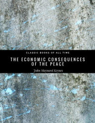 Title: The Economic Consequences of the Peace, Author: John Maynard Keynes