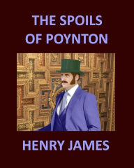 Title: The Spoils of Poynton, Author: Henry James