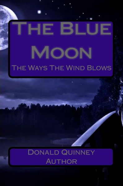 Blue Moon: The Ways The Wind Blows