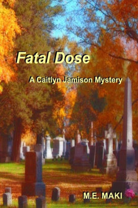Fatal Dose: A Caitlyn Jamison Mystery