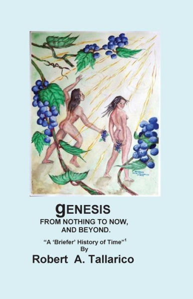 gENESIS: From Nothing to Now, and Beyond.