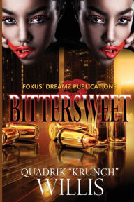 Title: Bittersweet, Author: Quadrik 'Krunch' Willis