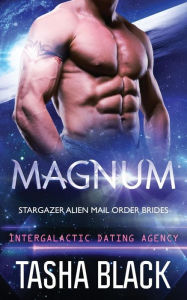 Title: Magnum: Stargazer Alien Mail Order Brides #3, Author: Tasha Black