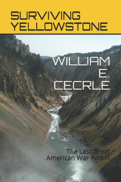 Surviving Yellowstone: The Last Great American War