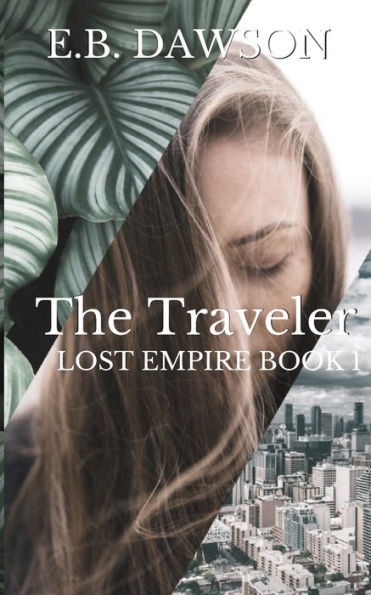 The Traveler: Lost Empire Book One