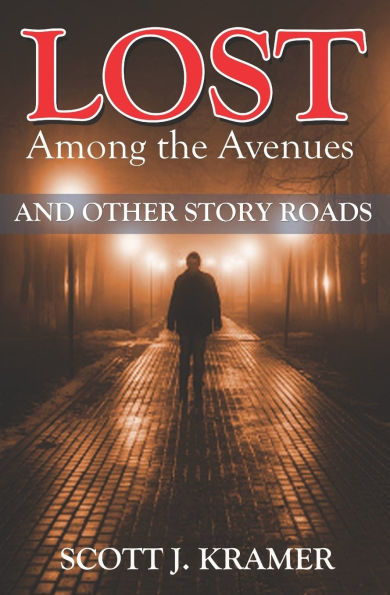 Lost Among the Avenues: and Other Story Roads