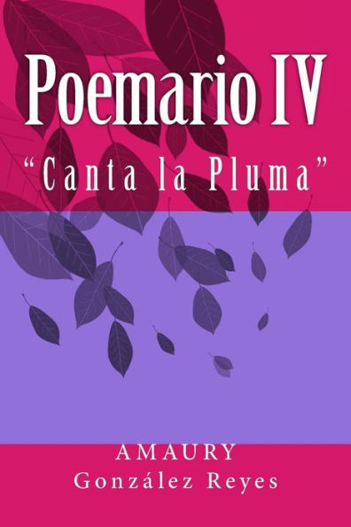 Poemario IV: "Canta la Pluma"