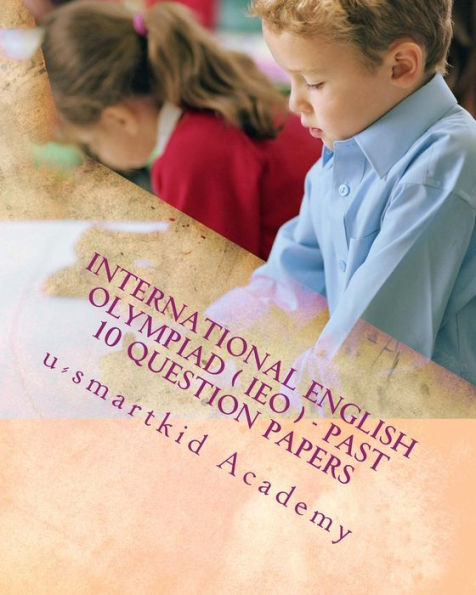 International English Olympiad ( IEO ) - Past 10 Question Papers