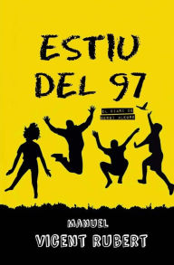 Title: ESTIU DEL 97: El diari de Sergi Alegre, Author: Manuel Vicent Rubert
