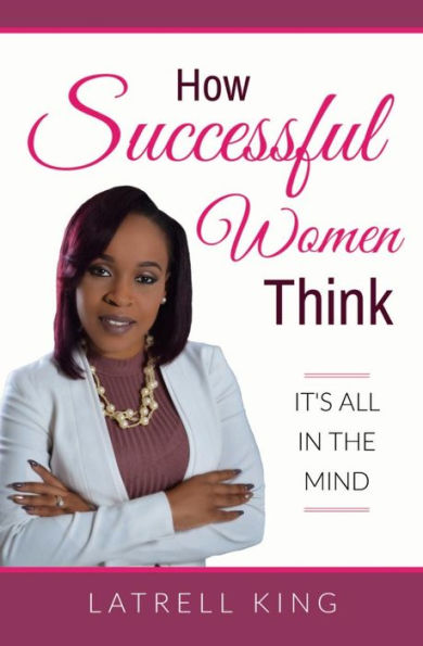 How Successful Women Think: It's All In The Mind