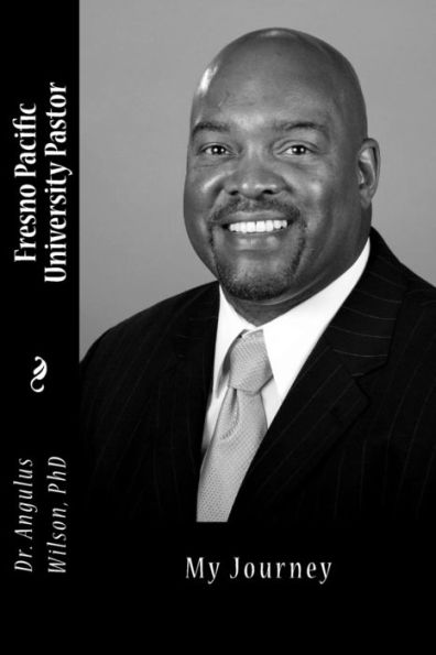 Fresno Pacific University Pastor: My Journey