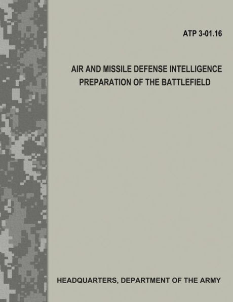 Air and Missile Defense Intelligence Preparation of the Battlefield (ATP 3.01-16)