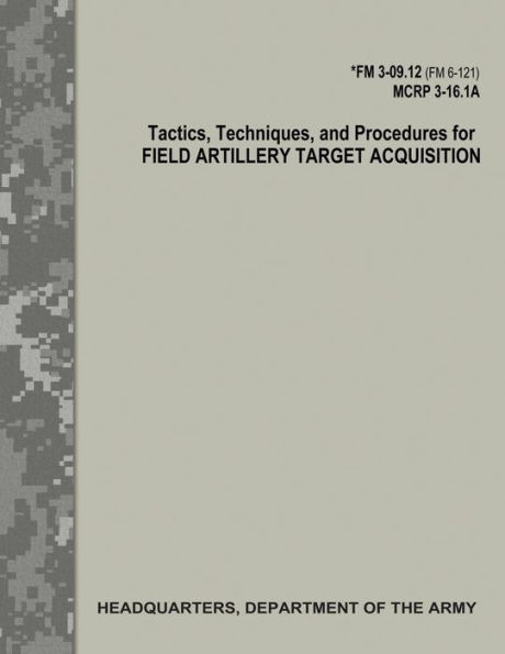 Tactics, Techniques, and Procedures for Field Artillery Target ...