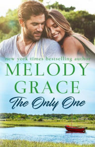 Title: The Only One, Author: Melody Grace